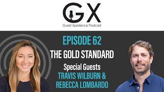 GuestX Episode 62 - The Gold Standard with Travis Wilburn and Rebecca Lombardo