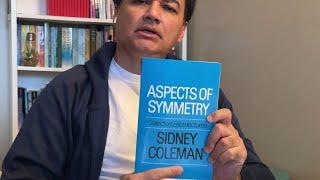 Book Review : Aspects of Symmetry Book by Sidney Coleman. #Physics  #BookReview #TheoreticalPhysics