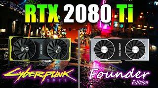 RTX 2080 Ti 11GB | Cyberpunk 2077 Edition vs Founder Edition | PC Gameplay Benchmark Test