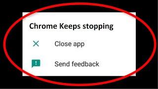 How To Fix Chrome Keeps Stopping Android Mobile || Fix Google Chrome Not Open Problem