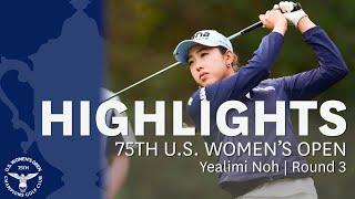 2020 U.S. Women's Open, Round 3: Yealimi Noh Highlights