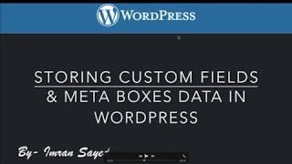 Saving Custom Fields and Meta Boxes Data in WordPress