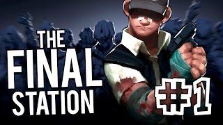 The Final Station #1 Обзор и первый взгляд на Русском от Betaylas