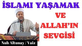 İSLAMI YAŞAMAK VE ALLAH’IN SEVGİSİ #allah #dua #islam