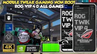 IMPROVE DEVICE PERFORMANCEGAMING MODULE TWEAK ROG 4.0 NON ROOTHOW TO OVERLOCK ANDROID PERFORMANCE