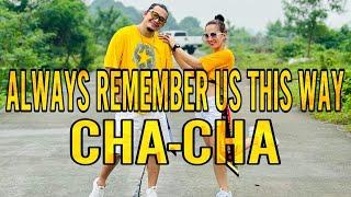 ALWAYS REMEMBER US THIS WAY l Dj BossMike Remix l CHA CHA Dance l Dance Workout