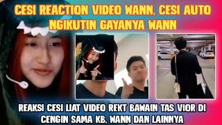 Reaksi CESI Liat Video REKT Bawain Tas VIOR Di Cengin Sama KB, WANN Dan Lainnya