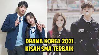 8 DRAMA KOREA 2021 TERBAIK BERTEMA SEKOLAH