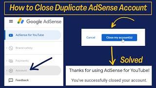 How to Close Duplicate AdSense Account | You Already Have an Existing AdSense Account