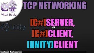 [C#/Unity] Server/Client Solution for Visual Studio and Unity