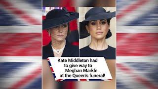 Kate Middleton had to give way to Meghan Markle at the Queen's funeral!  #shorts