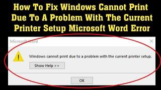 How To Fix Windows Cannot Print Due To A Problem With The Current Printer Setup Microsoft Word Error