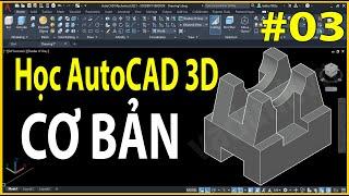 Học AutoCAD 3D | Giáo Trình AutoCAD 3D Cơ Bản - Bài tập AutoCAD 3D | Bài 3