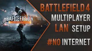 Battlefield 4 Multiplayer Offline LAN Setup | #Offline #No_Internet