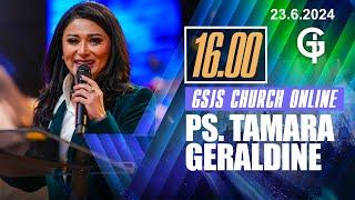 Ibadah Online GSJS 6 - Ps. Tamara Geraldine - Pk.16.00 (23 Jun 2024)