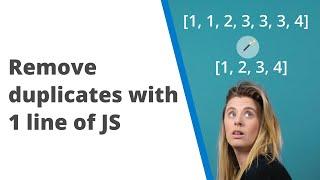 Remove duplicate items in an array with one line of Javascript