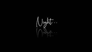 good night status good night black screen status good night full screen status Hindi song status new