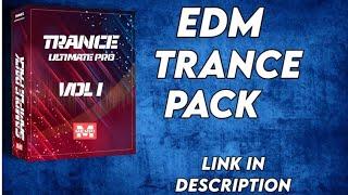 EDM TRANCE PACK FREE DOWNLOAD | LINK IN DESCRIPTION | Edm Trance Pack