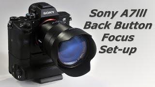 Sony Alpha A7lll Back Button Focus Set-up