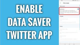 How To Enable Data Saver On Twitter App