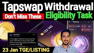 Tapswap TGE/Listing 23 January | Tapswap Withdrawal Eligibility Task Don't Miss | Tapswap Update