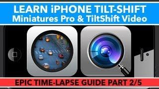 Miniatures Pro and Tiltshift Video Tutorial - iPhone Tilt-Shift - Epic Time-Lapse Guide 2/5