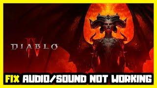 How to FIX Diablo IV No Audio/Sound Not Working