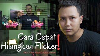 Cara menghilangkan flicker pada video, simple Cuma 1 menit