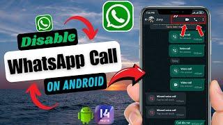 How To Turn Off WhatsApp Calls On Android | Disable WhatsApp Calls