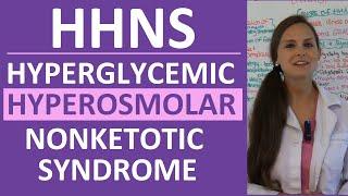 Hyperglycemic Hyperosmolar Nonketotic Syndrome HHS | HHNS Nursing & Pathophysiology