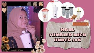 SHOPEE HAUL BOTOL TUMBLER LUCU UNDER 50K !!! | [Haul Part 1]