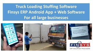 Truck Loading Stuffing Software | Finsys ERP Android App + Web Software | For all large businesses