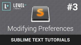 Sublime Text Tutorials #3 - Modifying Preferences