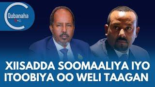 Xiisadda Soomaaliya iyo Itoobiya oo weli taagan | Qubanaha VOA