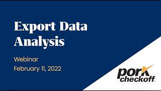 [FULL WEBINAR] 2022 U.S. Pork Export Data + Analysis