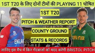 England vs South Africa 1st T20 Pitch Report || County Ground Bristol Pitch Report & Weather Report