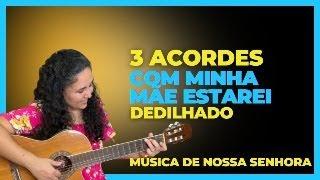 Com minha Mãe estarei | Aula de Violão completa