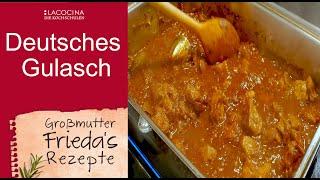 Gulasch vom Schwein nach altem Rezept von Oma Frieda| La Cocina