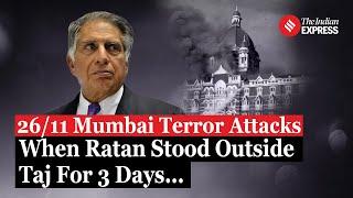 Ratan Tata Stood Vigil Outside the Taj for 3 Days During the 26/11 Mumbai Terror Attacks