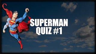 DC Comics Quiz - SUPERMAN  - are you an expert ?