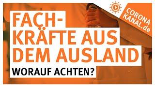 Fachkräfte aus dem Ausland in Coronazeiten -  auf was ist zu achten?