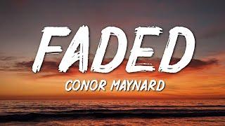 Conor Maynard - Faded (Lyrics)