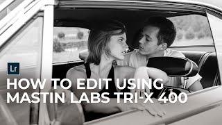 How to Edit in Lightroom Using Mastin Labs Tri-X 400