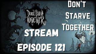 Don't Starve Together - Twitch Stream - Boss Fighting - Basing- AllFunNGamez: Episode 121