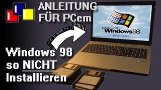 Der virtuelle Retro PC | ANLEITUNG für PCem| so Windows 98 NICHT Installieren 