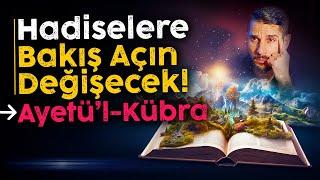 Bunları Duyunca Dünyaya Eskisi Gibi Bakmayacaksın! - Ayetü’l-Kübra