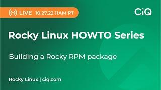 Rocky Linux HOWTO Series: Building a Rocky RPM package