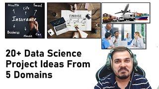 20+ Data Science Project Ideas From 5 Domains