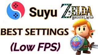 Yuzu-Suyu Switch Emulator BEST SETTINGS for Zelda Breath of the Wild (Low FPS)