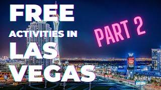 Ultimate Las Vegas Guide: Free Activities You Can't Miss (part 2)